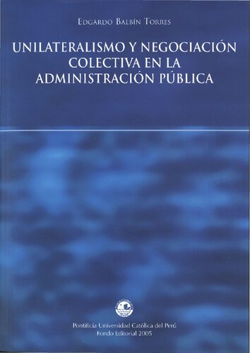 Unilateralismo y negociación colectiva en la administración pública