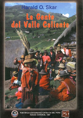 La Gente del Valle Caliente: Dualidad y Reforma Agraria Entre Los Runakuna (Quechua Hablantes) de La Sierra Peruana