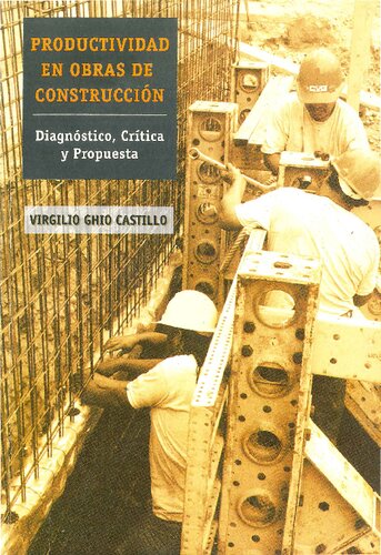 Productividad en Obras de Construcción: Diagnóstico, Crítica Y Propuesta