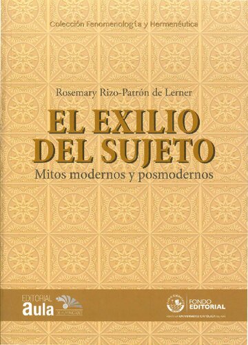 El exilio del sujeto: mitos modernos y posmodernos