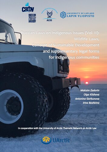 Russian Laws on Indigenous Issues (Vol. II): Wildlife Laws, Concept of Sustainable Development and supplementary legal forms for indigenous communities