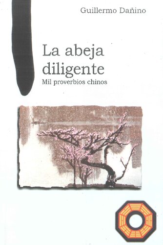 La abeja diligente: mil proverbios chinos