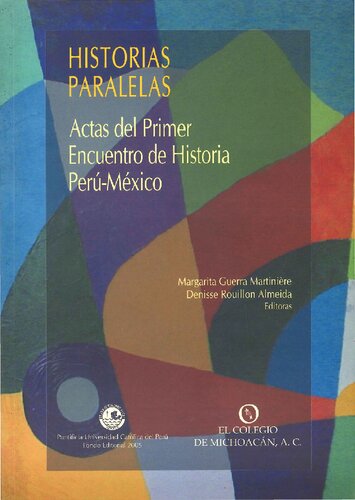 Historias paralelas: actas del primer encuentro de historia Perú-México