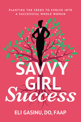 SavvyGirl Success: Planting the Seeds to Evolve into a Successful Whole Woman