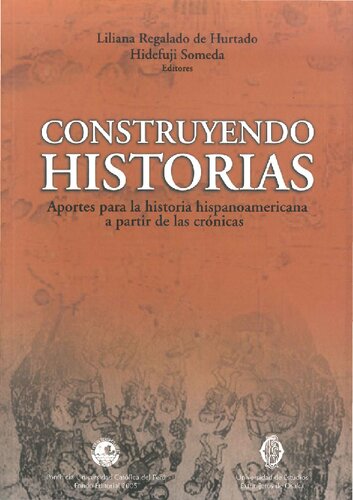 Construyendo historias: aportes para la historia hispanoamericana a partir de las crónicas