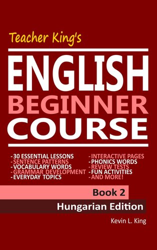 Teacher King's English Beginner Course Book 2--Hungarian Edition