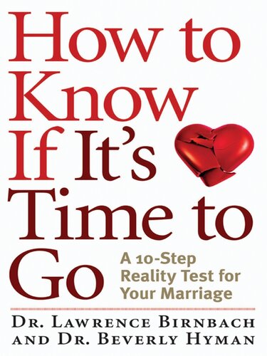 How to Know If It's Time to Go: A 10-Step Reality Test for Your Marriage