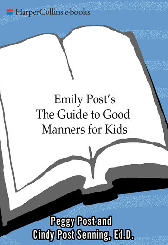 Emily Post's The Guide to Good Manners for Kids