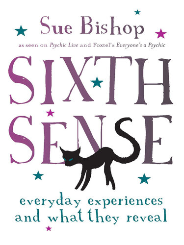 Sixth Sense: Everyday Experiences and What They Reveal