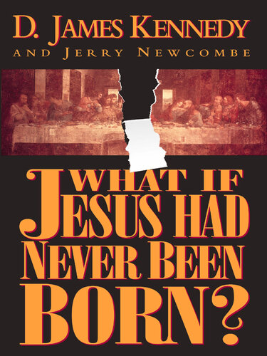 What if Jesus Had Never Been Born?