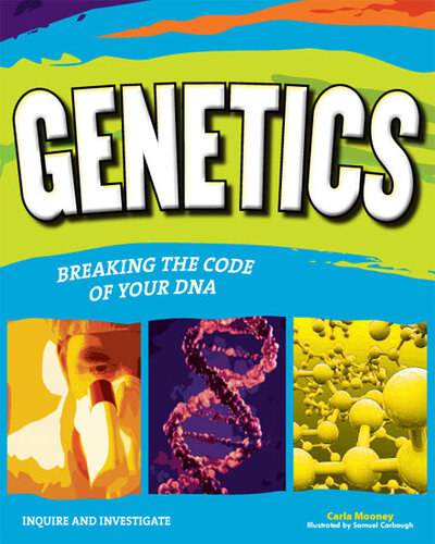 Genetics: Breaking the Code of Your DNA