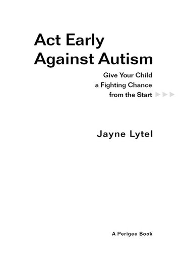 Act Early Against Autism: Give Your Child a Fighting Chance from the Start