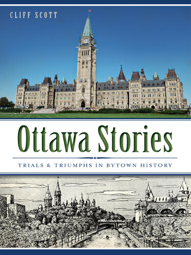 Ottawa Stories: Trials and Triumphs in Bytown History