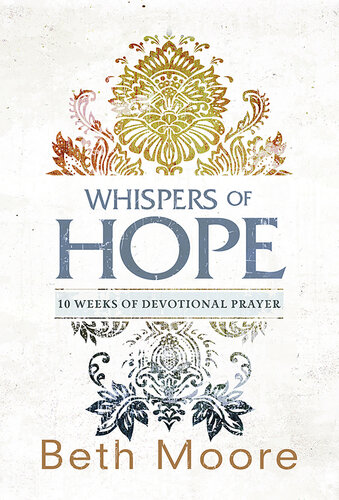Whispers of Hope: 10 Weeks of Devotional Prayer