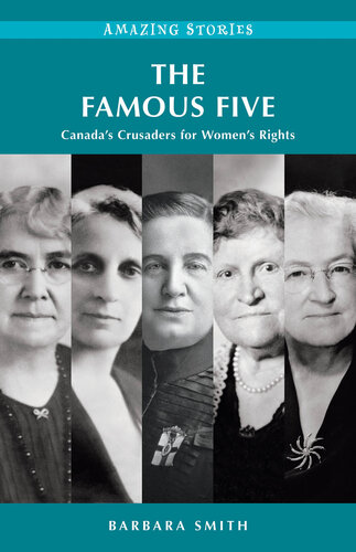 The Famous Five: Canada's Crusaders for Women's Rights