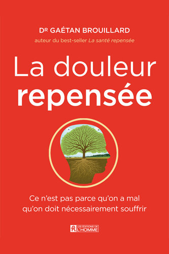 douleur repensée: DOULEUR REPENSEE -LA [NUM]