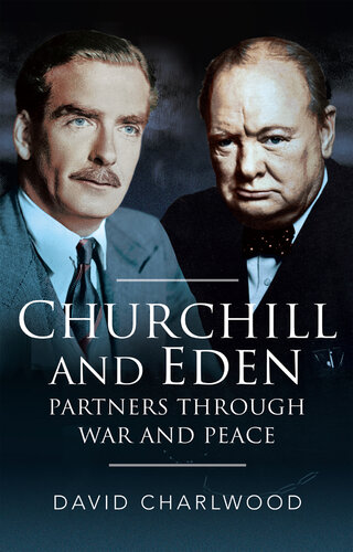 Churchill and Eden: Partners Through War and Peace