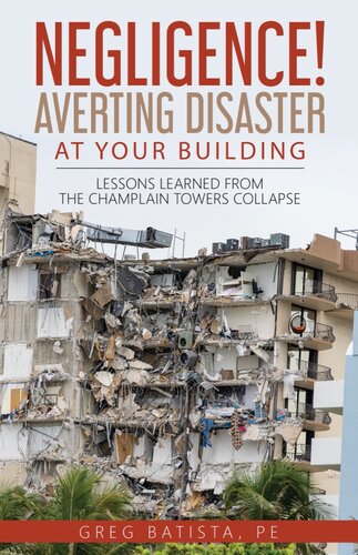 Negligence! Averting Disaster at Your Building: Lessons Learned from the Champlain Towers Collapse