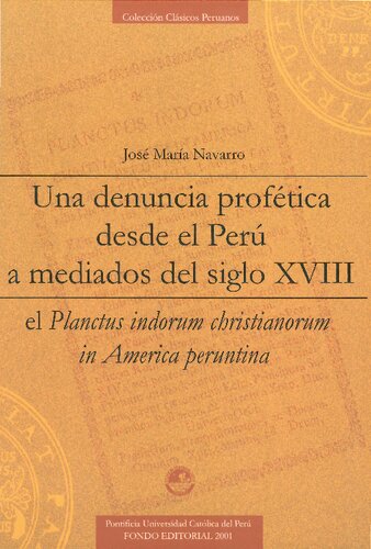 Una denuncia profética desde el Perú a mediados del siglo XVIII: el Planctus indorum christianorum in America Peruntina