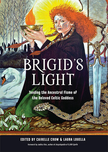 Brigid's Light: Tending the Ancestral Flame of the Beloved Celtic Goddess