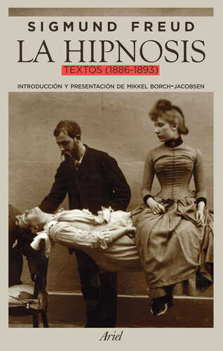 La hipnosis: Textos (1886-1893)