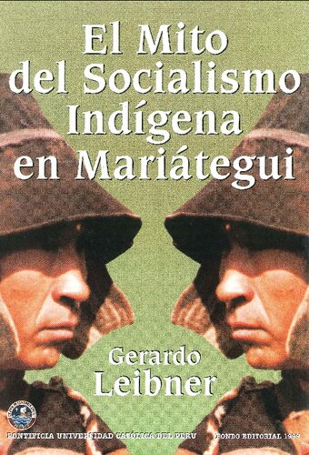 El mito del socialismo indígena: Fuentes y contextos peruanos de Mariátegui
