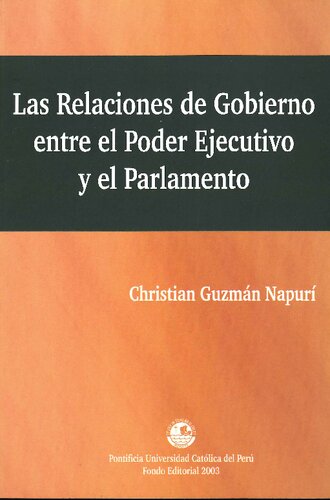 Las relaciones de gobierno entre el poder ejecutivo y el parlamento