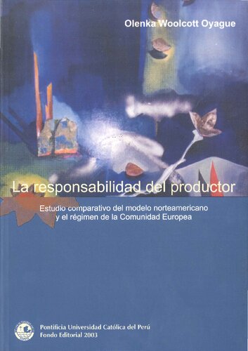 La responsabilidad del productor: estudio comparativo del modelo estadounidense y el régimen de la Comunidad Europea