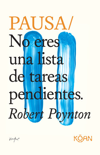 Pausa: No eres una lista de tareas pendientes