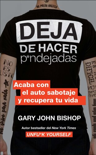 Stop Doing That Sh*t \ Deja de hacer p*ndejadas (Spanish edition): Acaba con el auto sabotaje y recupera tu vida
