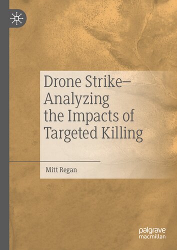 Drone Strike–Analyzing the Impacts of Targeted Killing
