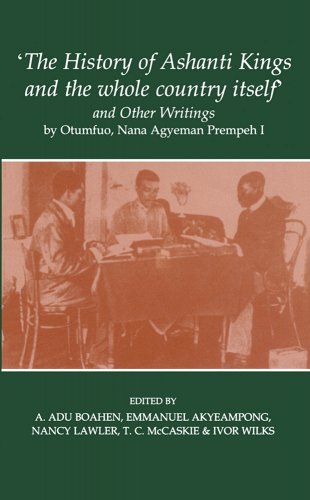 ‘The History of Ashanti Kings and the whole country itself’ and Other Writings