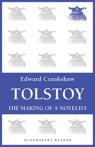 Tolstoy: The Making of a Novelist