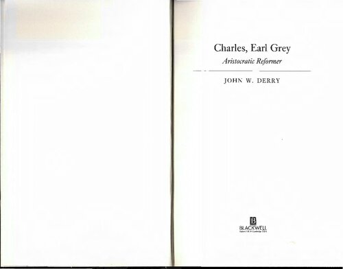 Charles, Earl Grey: Aristocratic Reformer