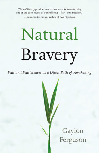 Natural Bravery: Fear and Fearlessness as a Direct Path of Awakening