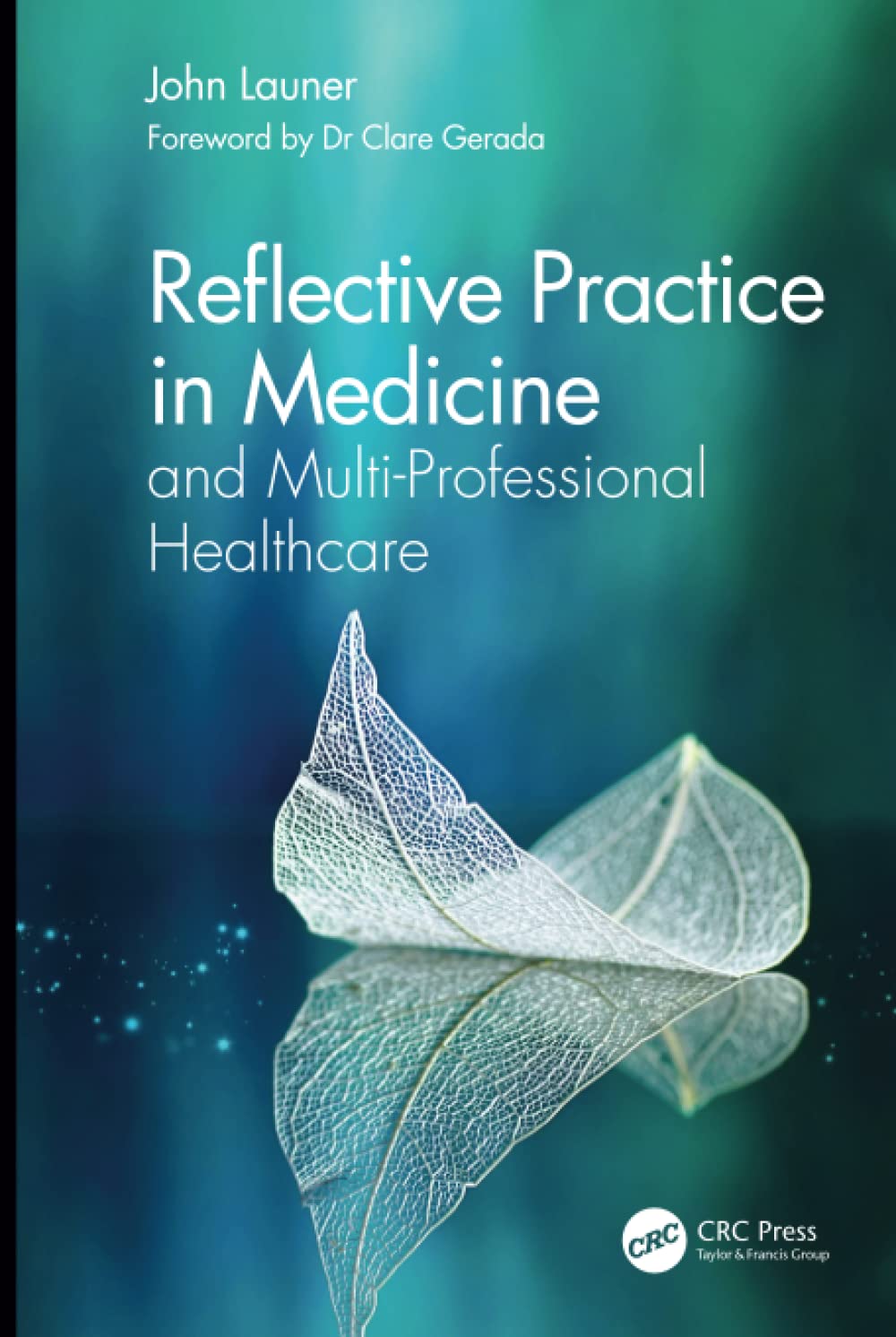 Reflective Practice in Medicine and Multi-Professional Healthcare
