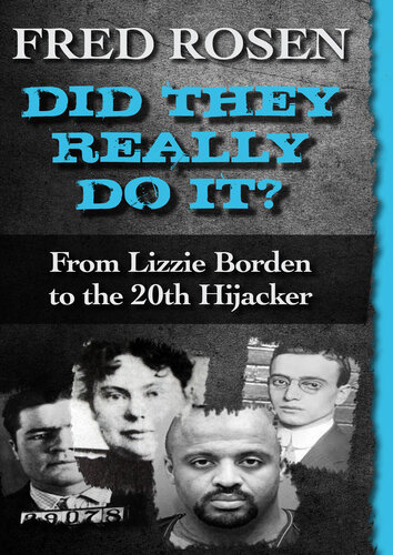 Did They Really Do it?: From Lizzie Borden to the 20th Hijacker