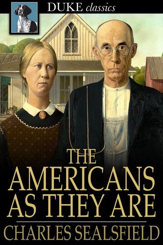 The Americans as They Are: Described in a Tour through the Valley of the Mississippi