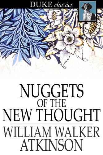 Nuggets of the New Thought: Several Things That Have Helped People