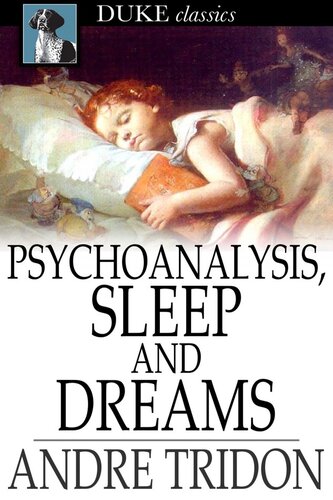 Psychoanalysis, Sleep and Dreams