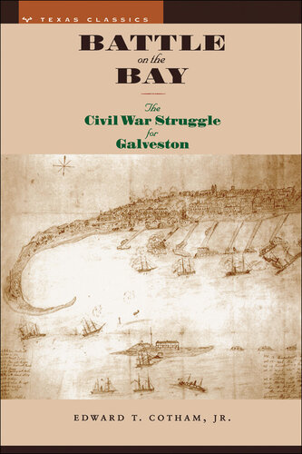 Battle on the Bay: The Civil War Struggle for Galveston