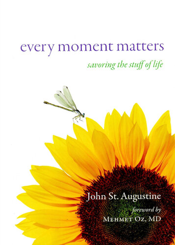 Every Moment Matters: Savoring the Stuff of Life