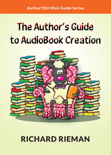 The Author's Guide to AudioBook Creation