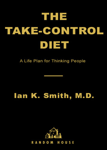 The Take-Control Diet: A Life Plan for Thinking People