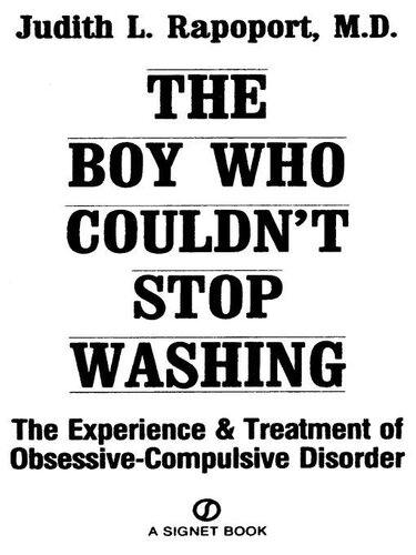 The Boy Who Couldn't Stop Washing: The Experience and Treatment of Obsessive-Compulsive Disorder