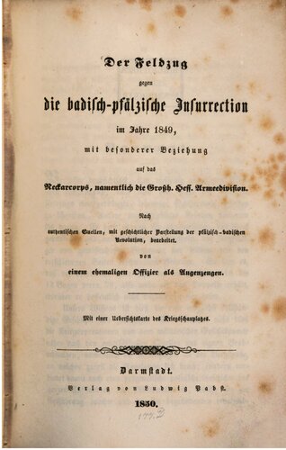 Der Feldzug gegen die badisch-pfälzische Insurrection im Jahre 1849