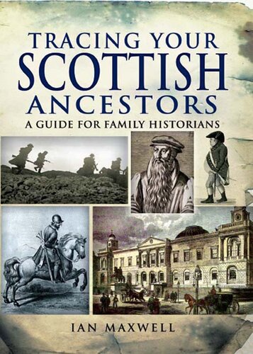 Tracing Your Scottish Ancestors: A Guide for Family Historians