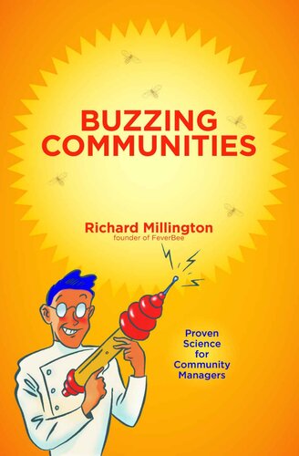 Buzzing Communities: How to Build Bigger, Better, and More Active Online Communities