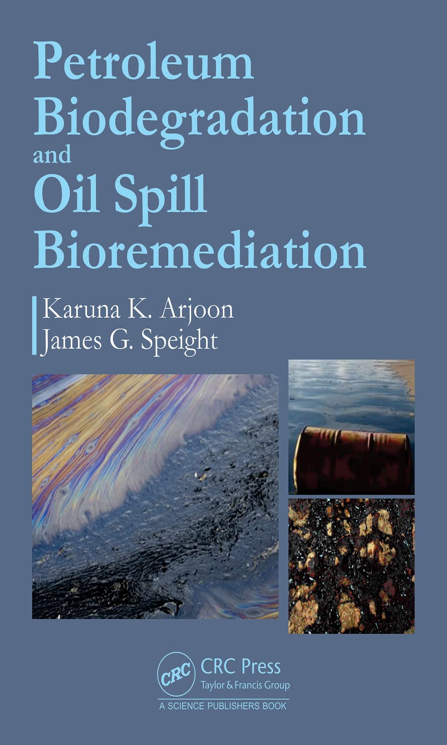 Petroleum Biodegradation and Oil Spill Bioremediation