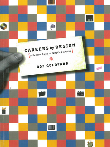 Careers by Design: A Business Guide for Graphic Designers